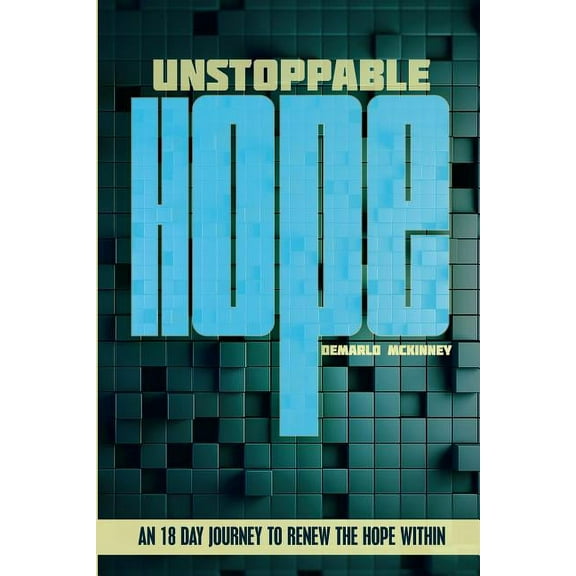 Unstoppable HOPE : 18 Day Journey to renew the HOPE within (Paperback)