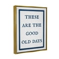 thumbnail image 4 of Stupell Industries Good Old Days Phrase Inspirational Painting Gold Floater Framed Canvas Art Print Wall Art, 17 x 21, 4 of 10
