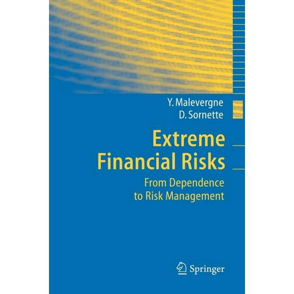 Extreme Financial Risks: From Dependence to Risk Management, (Paperback)