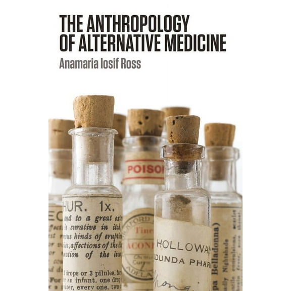 The Anthropology of Alternative Medicine, (Paperback)