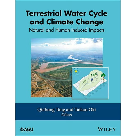 Geophysical Monograph: Terrestrial Water Cycle and Climate Change: Natural and Human-Induced Impacts (Hardcover)