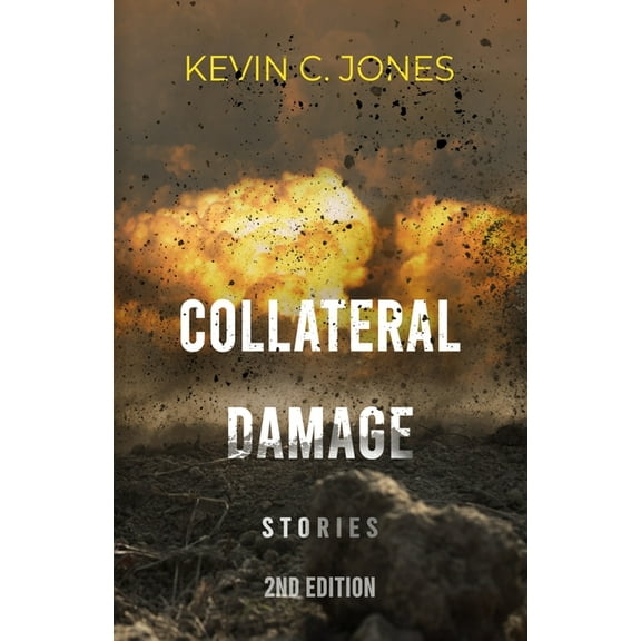 Collateral Damage: Stories, (Paperback)