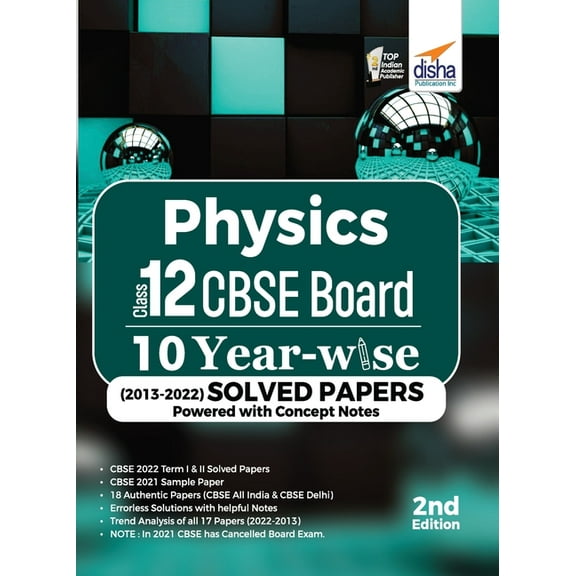 Physics Class 12 CBSE Board 10 YEAR-WISE (2013 - 2022) Solved Papers powered with Concept Notes 2nd Edition, (Paperback)