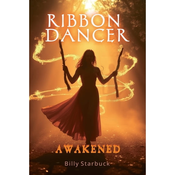 Ribbon Dancer: Awakened, (Paperback)