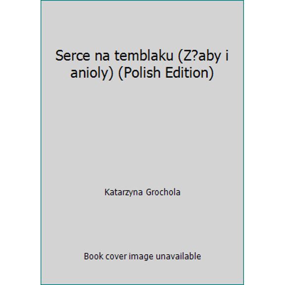 Pre-Owned Serce na temblaku (Z?aby i anioly) (Polish Edition) (Paperback) 8388221817 9788388221811