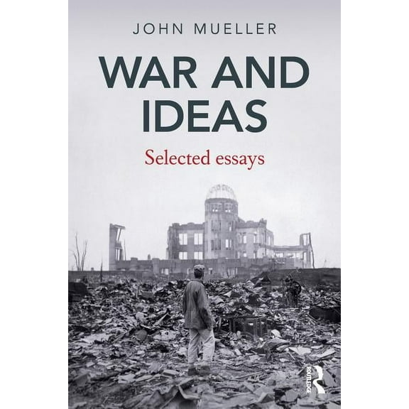 War and Ideas: Selected Essays, (Paperback)