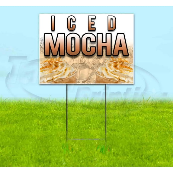Iced Mocha (18" x 24") Yard Sign, Includes Metal Step Stake