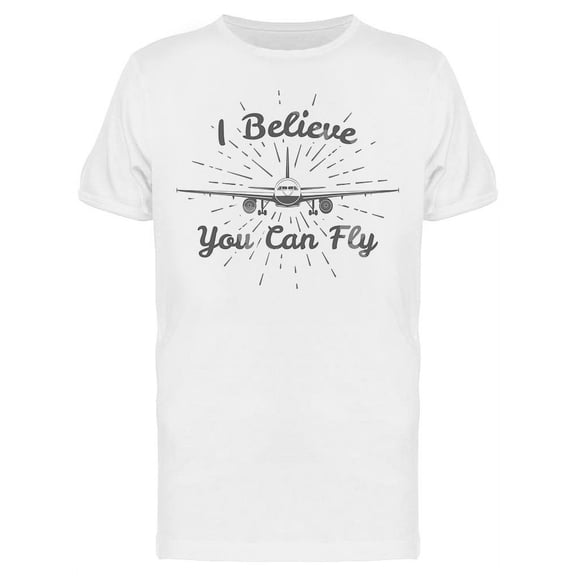 I Believe You Can Fly T-Shirt Men -Image by Shutterstock, Male 3X-Large