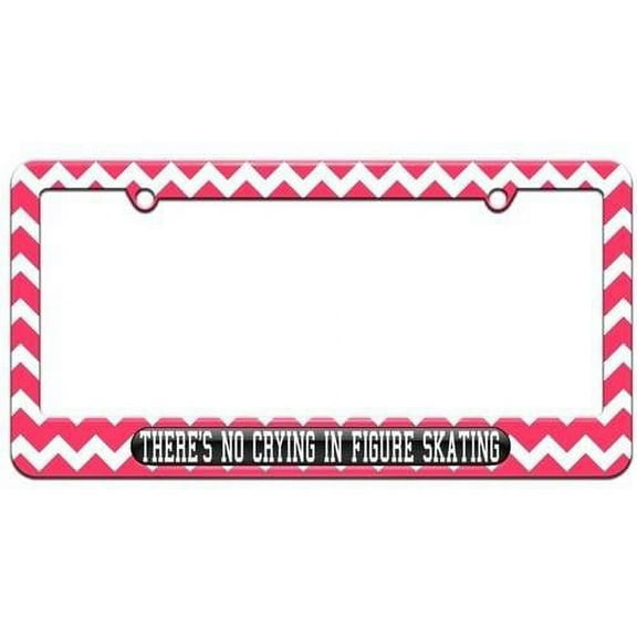 There's No Crying In Figure Skating License Plate Tag Frame, Pink Chevrons Design