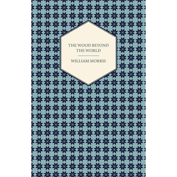 The Wood Beyond the World (1894), (Paperback)
