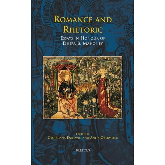 DISPUT 19 Romance and Rhetoric, Donavin: Essays in Honour of Dhira B. Mahoney (Hardcover)