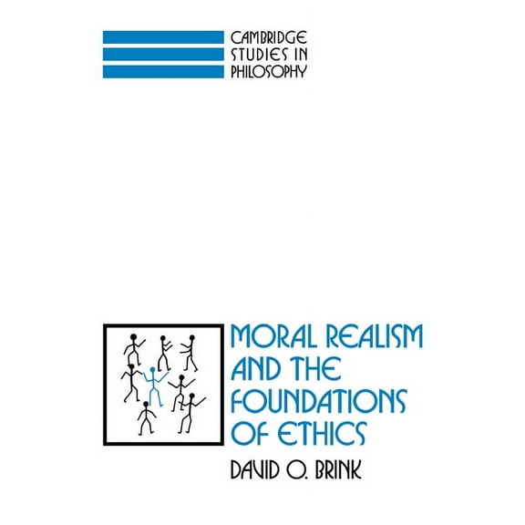Cambridge Studies in Philosophy Moral Realism and the Foundations of Ethics, (Hardcover)