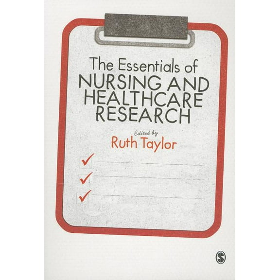 The Essentials of Nursing and Healthcare Research, (Paperback)