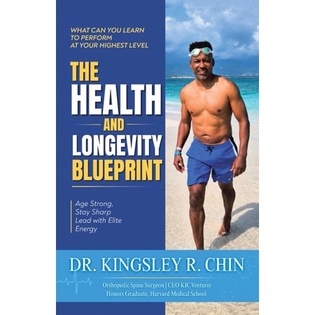 The Health and Longevity Blueprint: Age Strong. Stay Sharp. Lead with Elite Energy, (Paperback)