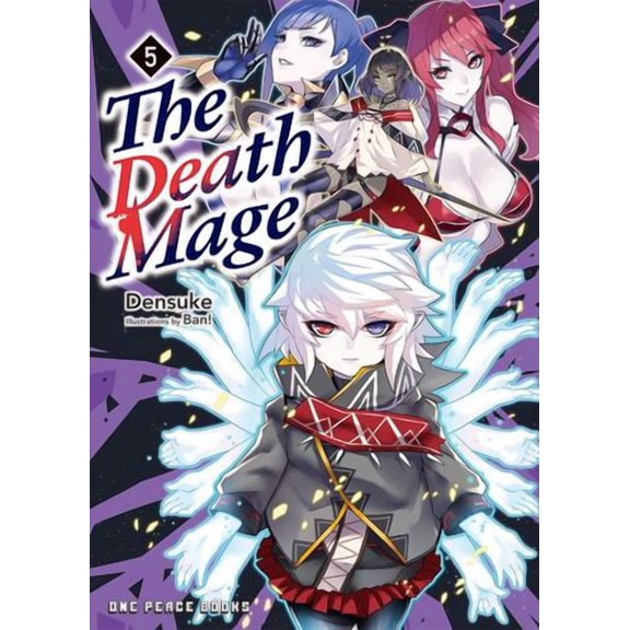 The Death Mage Volume 5: Light Novel