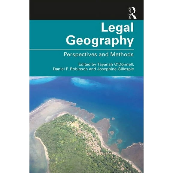 Legal Geography: Perspectives and Methods, (Paperback)