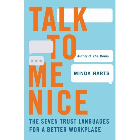 Minda Harts: Talk to Me Nice: The Seven Trust Languages for a Better Workplace (Hardcover)