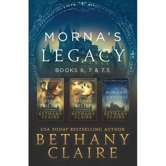 Morna's Legacy Collections Morna's Legacy: Books 6, 7, & 7.5: Scottish, Time Travel Romances, Book 3, (Paperback)