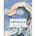 thumbnail image 1 of Libro Pintura Con Espatula Tapa Blanda, Autor Elley Lisa, Editorial Librero, 1 of 1