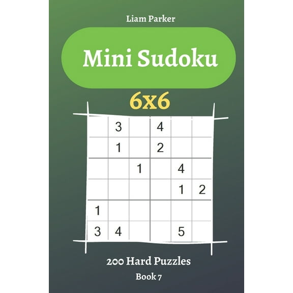 Mini Sudoku: Mini Sudoku - 200 Hard Puzzles 6x6 (book 7) (Paperback)