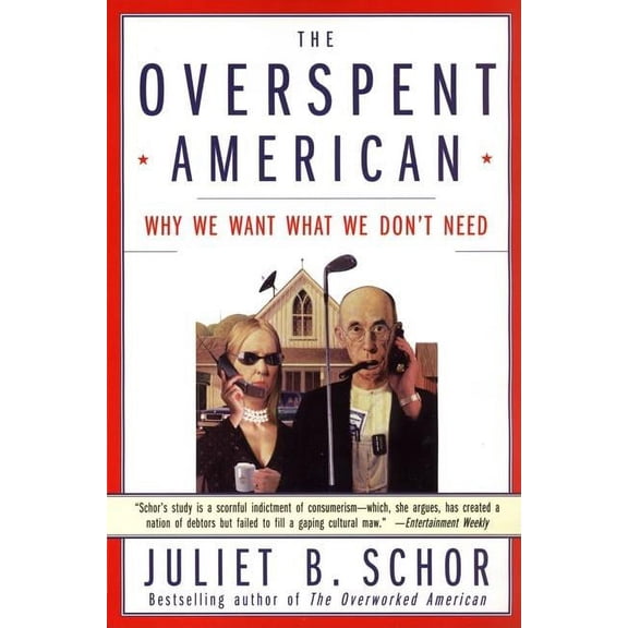 The Overspent American, (Paperback)