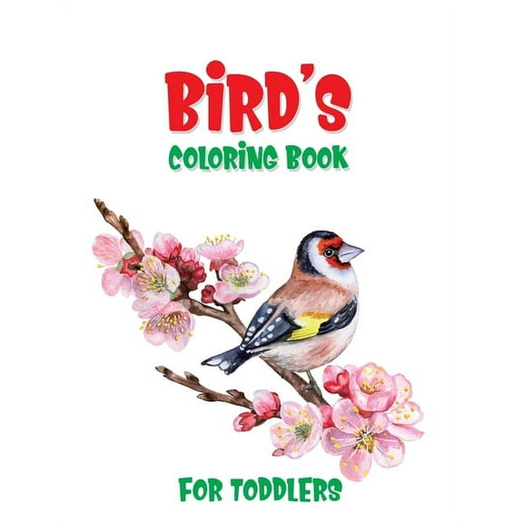 Bird's Coloring Book For Toddlers: A Unique Collection Of Coloring Pages, (Paperback)