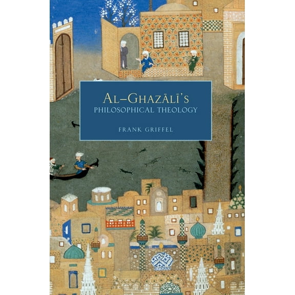 Al-Ghazali's Philosophical Theology, (Paperback)