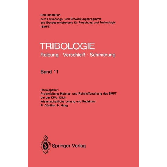 Tribologie: Reibung, VerschleiÃ, Schmier Elastohydrodynamik, MeÃ- Und PrÃ¼fverfahren, Bearbeitungsverfahren, Konstruktive Gestaltung, Book 11, (Paperback)