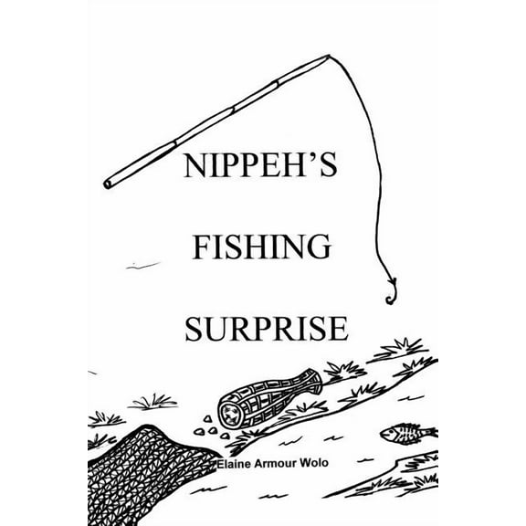 Nippeh'S Fishing Surprise, (Paperback)