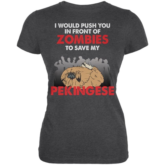 I Would Push You Zombies Pekingese Dark Heather Juniors Soft T-Shirt - 2X-Large