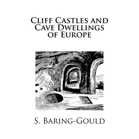 Cliff Castles and Cave Dwellings of Europe -