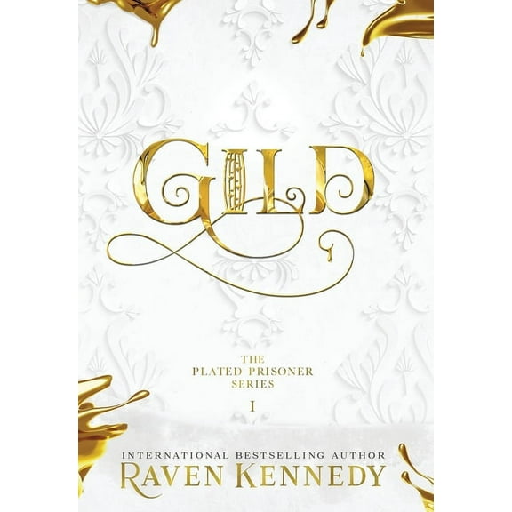 The Plated Prisoner: Gild, Book 1, (Hardcover)