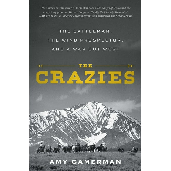 The Crazies: The Cattleman, the Wind Prospector, and a War Out West (Paperback)