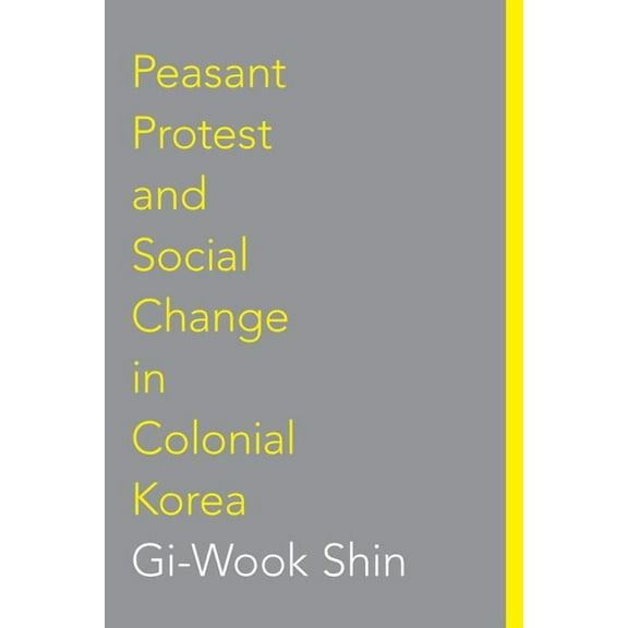 Korean Studies of the Henry M. Jackson S Peasant Protest and Social Change in Colonial Korea, (Paperback)