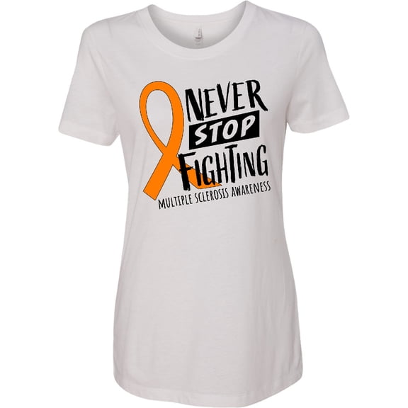Inktastic Never Stop Fighting Multiple Sclerosis Awareness Women's T-Shirt