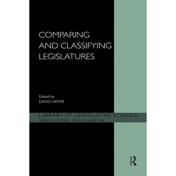 Library of Legislative Studies Comparing and Classifying Legislatures, (Paperback)
