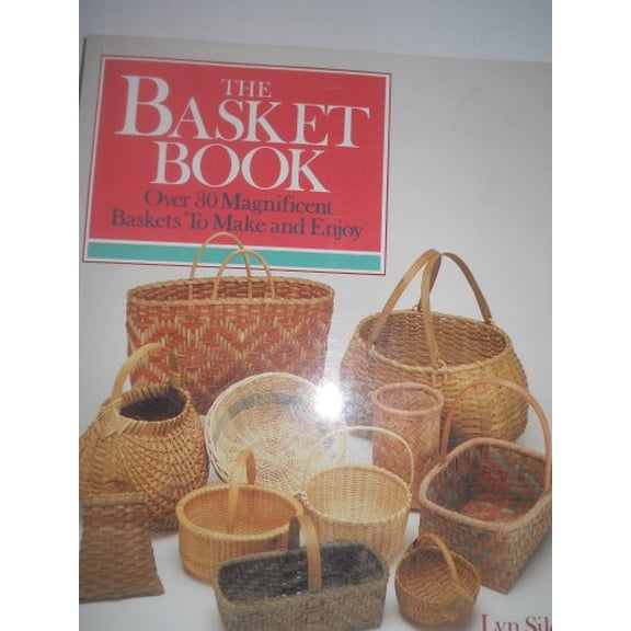 Pre-Owned The Basket Book: Over 30 Magnificent Baskets to Make and Enjoy (Paperback) 0806968281 9780806968285