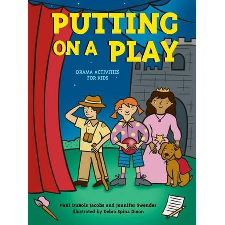 Putting on a Play : Drama Activities for Kids (Paperback)