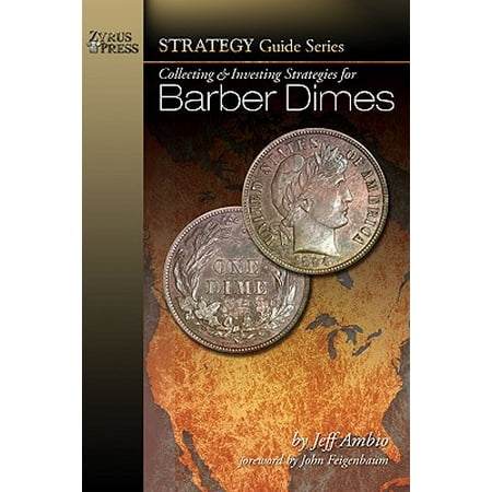 - Collecting & Investing Strategies for Barber Dimes