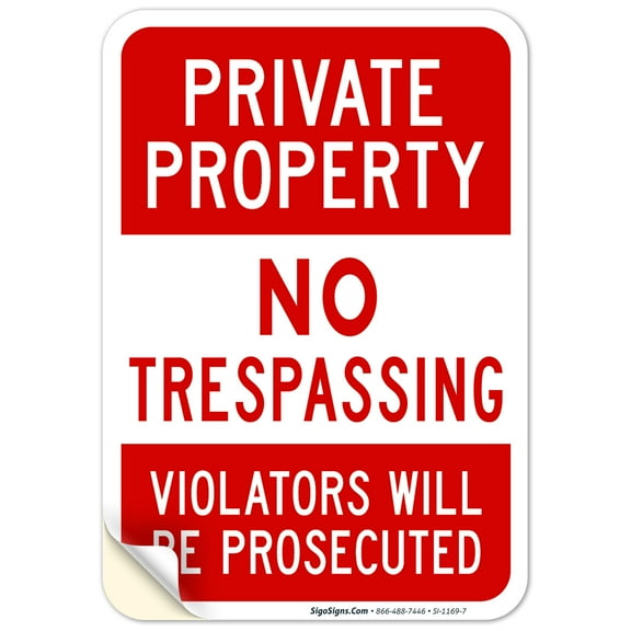 Private Property No Trespassing, Violators Prosecuted Sign,
