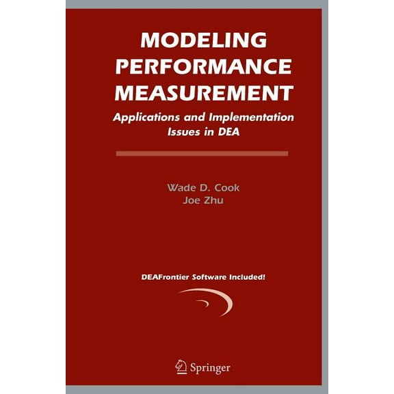 Modeling Performance Measurement: Applications and Implementation Issues in Dea, (Paperback)