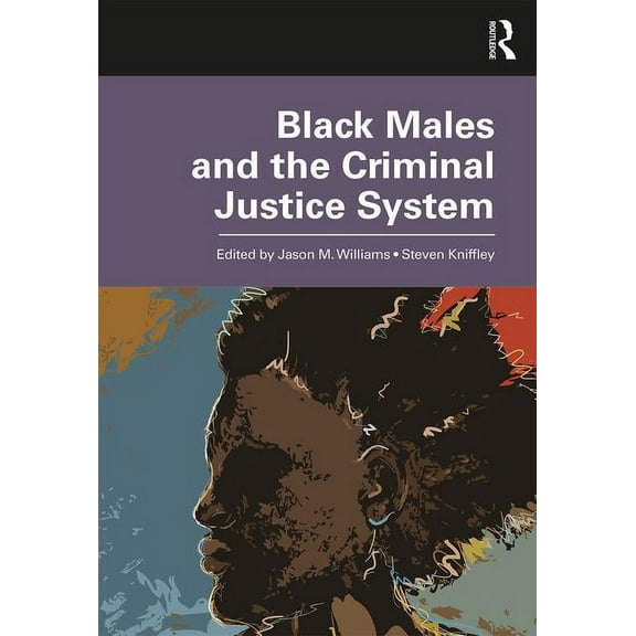 Black Males and the Criminal Justice System, (Paperback)