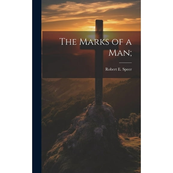 The Marks of a man; (Hardcover)