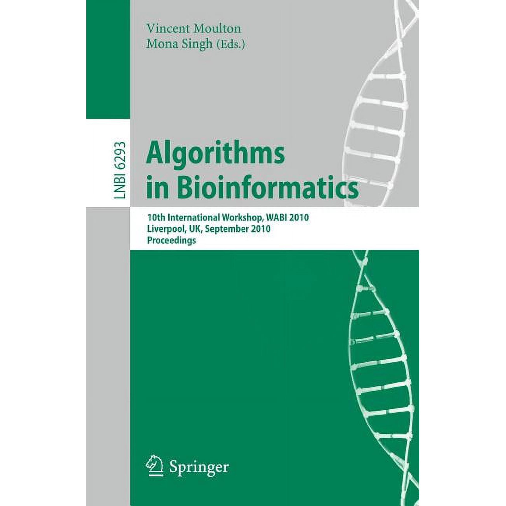 Algorithms in Bioinformatics: 10th International Workshop Wabi 2010 Liverpool Uk September 6-8 2010 Proceedings (Paperback)