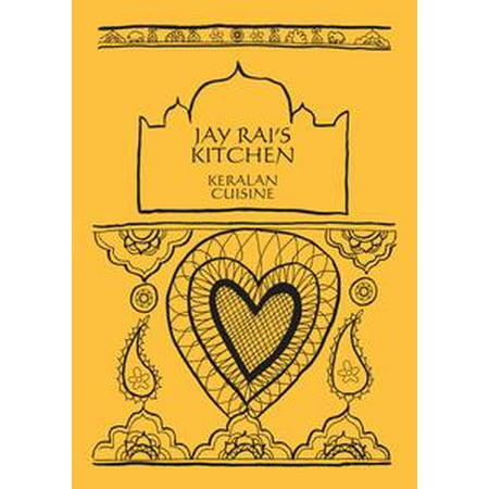 Curry Cookbook - Curry Cookbook: Keralan Cuisine - Jay Rai's Kitchen - eBook