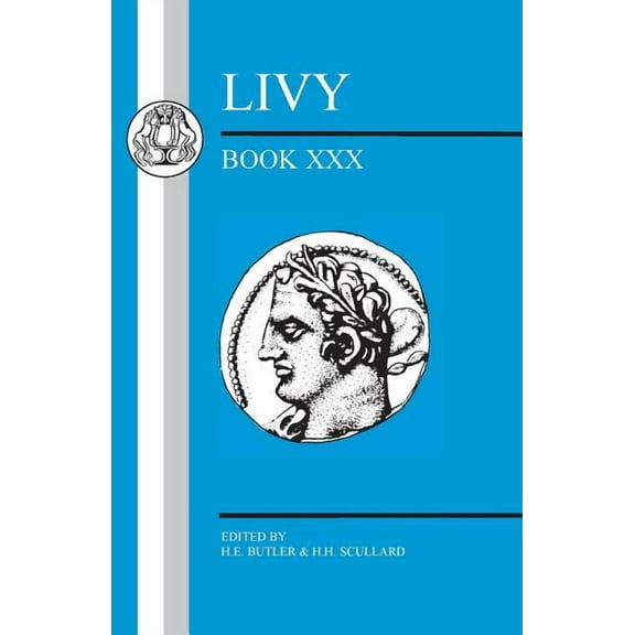 Latin Texts Livy: Book XXX, (Paperback)