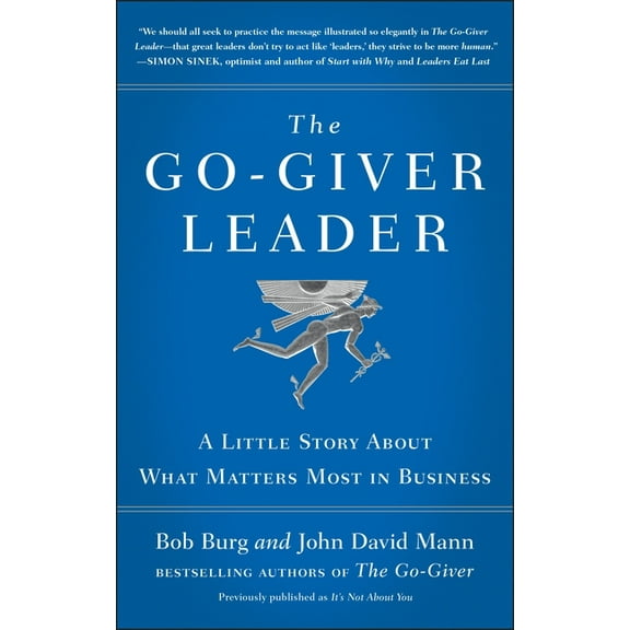 The Go-Giver Leader: A Little Story about What Matters Most in Business (Go-Giver, Book 2), (Hardcover)