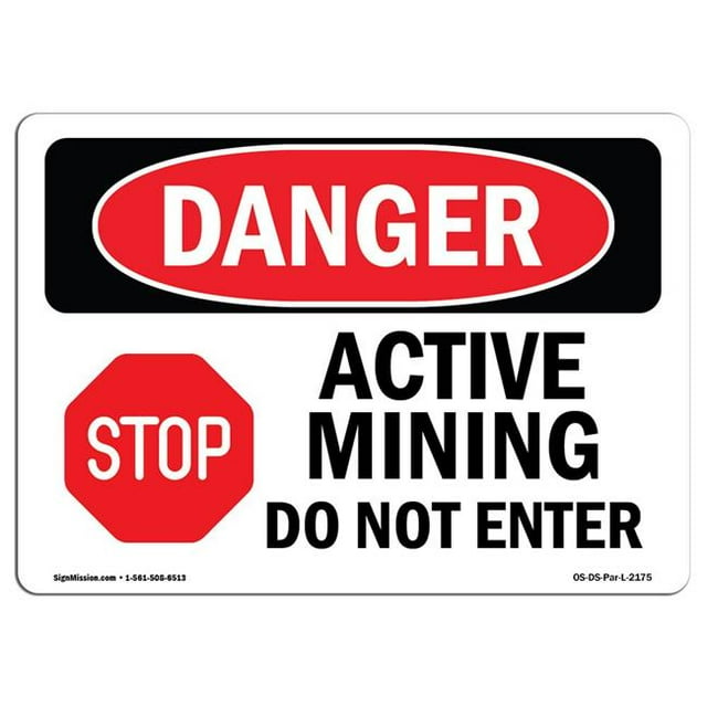 SignMission OS-DS-A-1218-L-2175 12 x 18 in. OSHA Danger Sign - Active Mining Do Not Enter