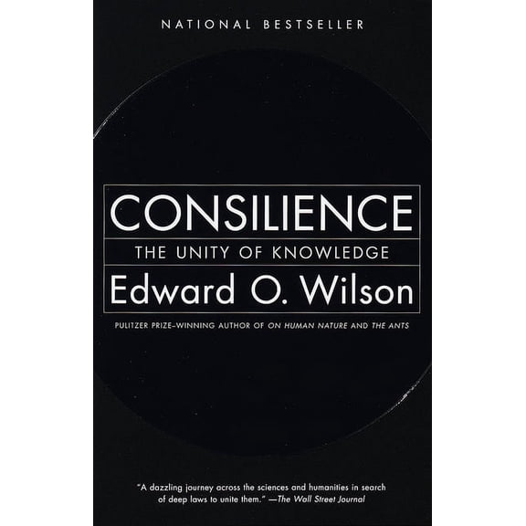 Consilience: The Unity of Knowledge, (Paperback)
