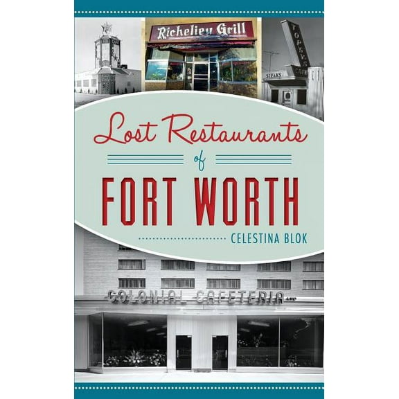 Lost Restaurants of Fort Worth (Hardcover)